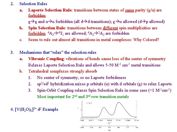 2. Selection Rules a. Laporte Selection Rule: transitions between states of same parity (g/u)