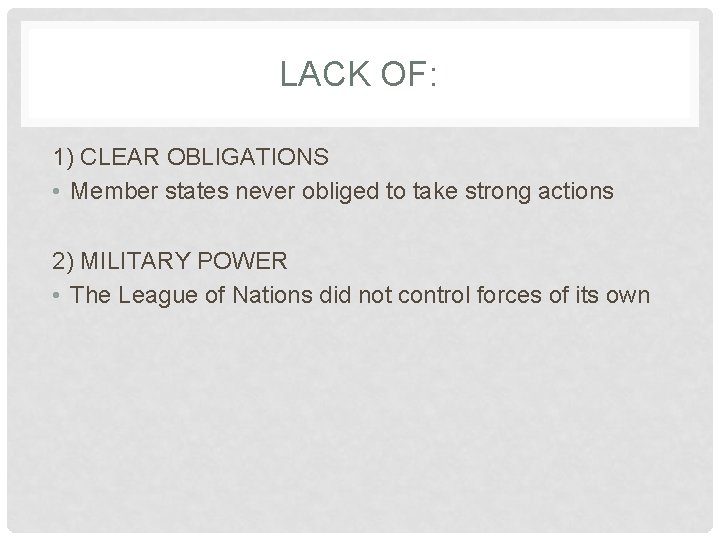 LACK OF: 1) CLEAR OBLIGATIONS • Member states never obliged to take strong actions