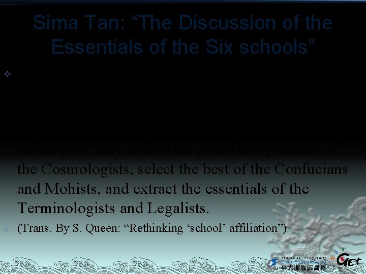 Sima Tan: “The Discussion of the Essentials of the Six schools” The Daoists cause