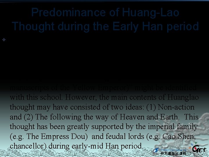Predominance of Huang-Lao Thought during the Early Han period A political thought which has