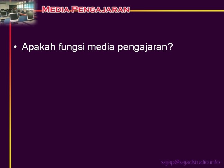  • Apakah fungsi media pengajaran? 