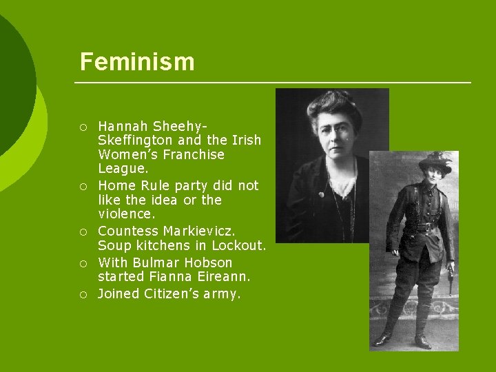 Feminism ¡ ¡ ¡ Hannah Sheehy. Skeffington and the Irish Women’s Franchise League. Home