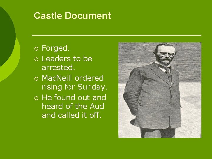 Castle Document ¡ ¡ Forged. Leaders to be arrested. Mac. Neill ordered rising for