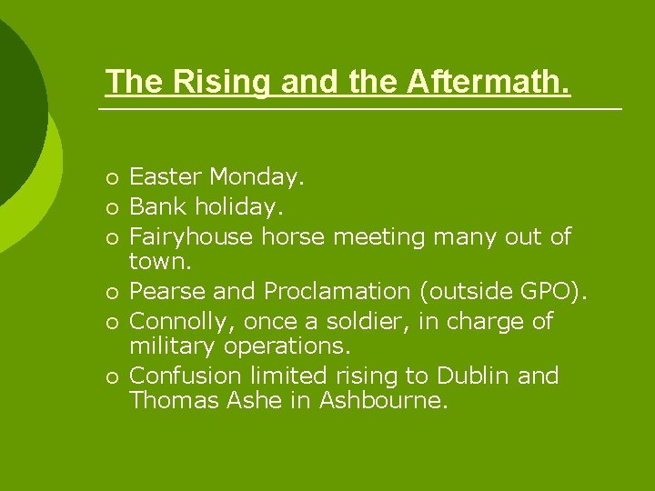 The Rising and the Aftermath. ¡ ¡ ¡ Easter Monday. Bank holiday. Fairyhouse horse