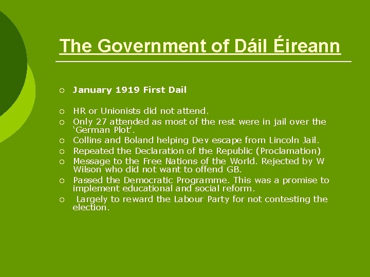 The Government of Dáil Éireann ¡ January 1919 First Dail ¡ HR or Unionists