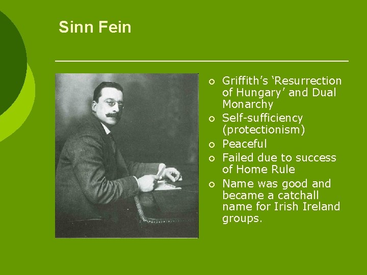 Sinn Fein ¡ ¡ ¡ Griffith’s ‘Resurrection of Hungary’ and Dual Monarchy Self-sufficiency (protectionism)