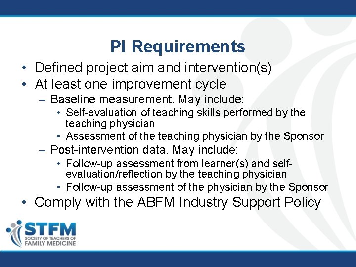 PI Requirements • Defined project aim and intervention(s) • At least one improvement cycle