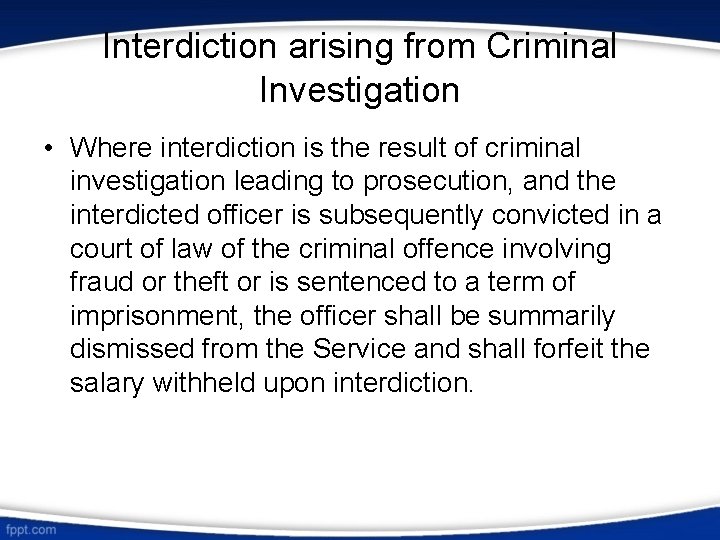 Interdiction arising from Criminal Investigation • Where interdiction is the result of criminal investigation