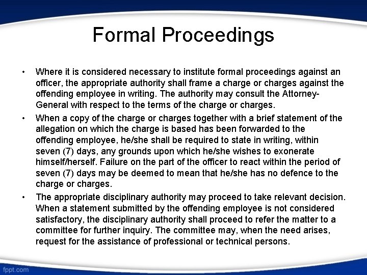 Formal Proceedings • • • Where it is considered necessary to institute formal proceedings