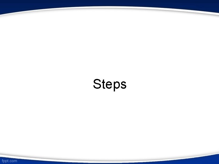 Steps 