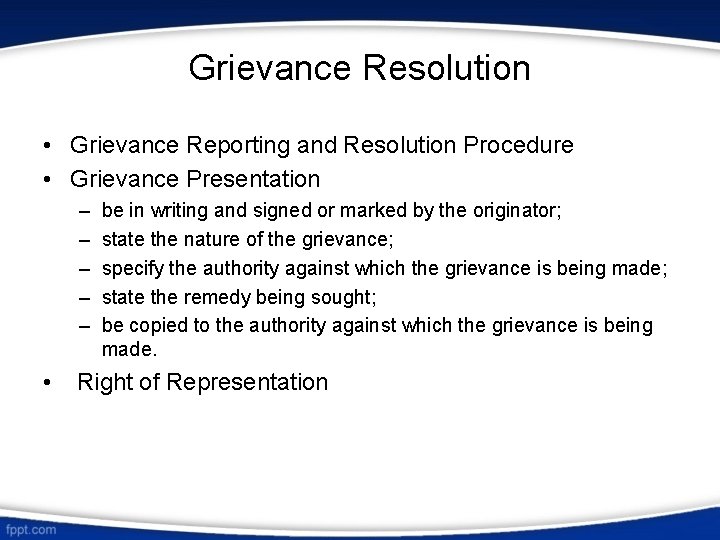 Grievance Resolution • Grievance Reporting and Resolution Procedure • Grievance Presentation – – –