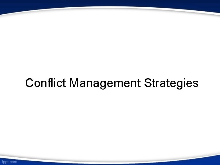 Conflict Management Strategies 