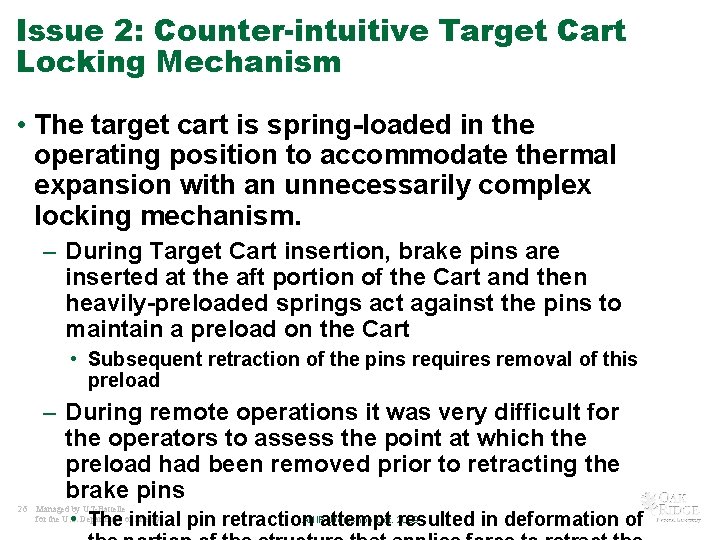 Issue 2: Counter-intuitive Target Cart Locking Mechanism • The target cart is spring-loaded in