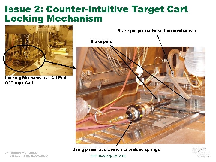 Issue 2: Counter-intuitive Target Cart Locking Mechanism Brake pin preload/insertion mechanism Brake pins Locking