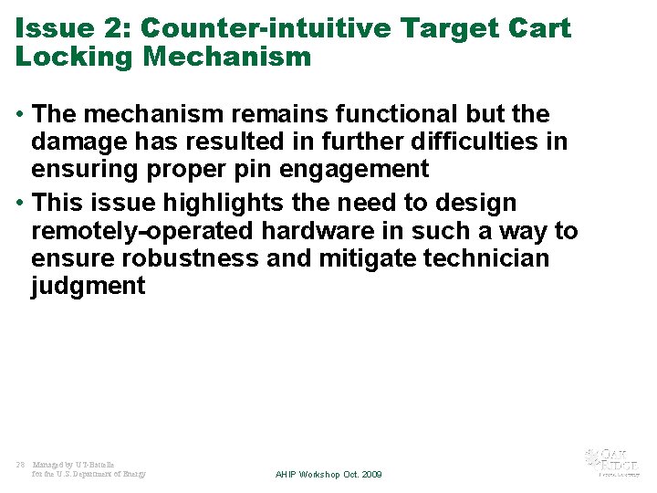 Issue 2: Counter-intuitive Target Cart Locking Mechanism • The mechanism remains functional but the