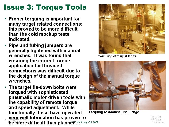 Issue 3: Torque Tools • Proper torquing is important for many target related connections;
