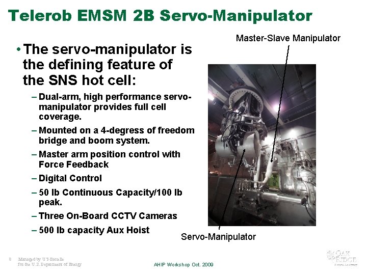 Telerob EMSM 2 B Servo-Manipulator • The servo-manipulator is the defining feature of the
