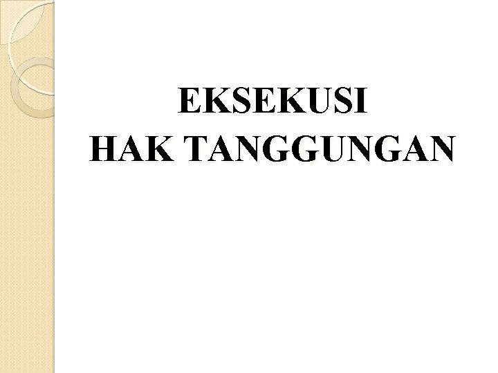 EKSEKUSI HAK TANGGUNGAN 