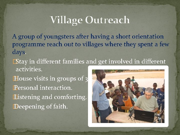 Village Outreach A group of youngsters after having a short orientation programme reach out
