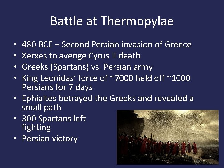 Battle at Thermopylae 480 BCE – Second Persian invasion of Greece Xerxes to avenge