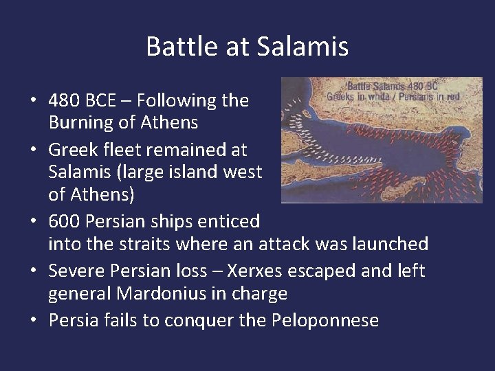 Battle at Salamis • 480 BCE – Following the Burning of Athens • Greek