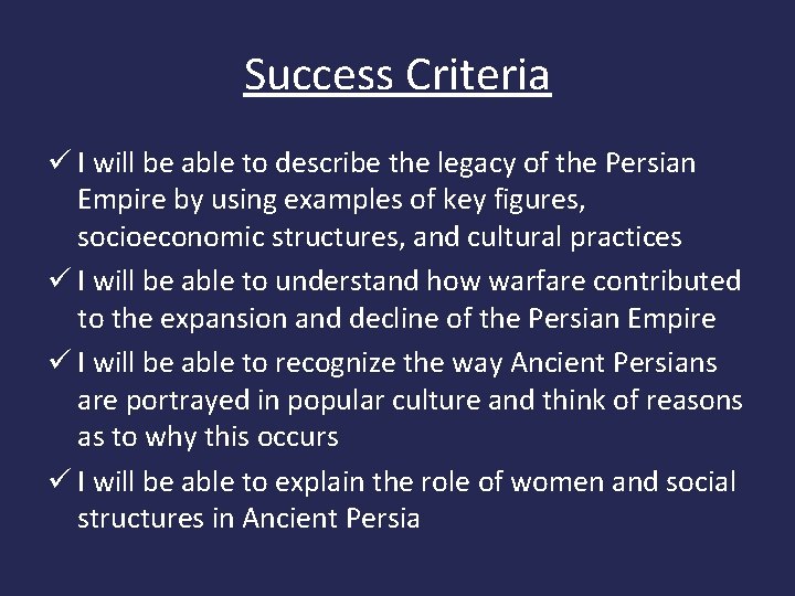 Success Criteria ü I will be able to describe the legacy of the Persian Success Criteria ü I will be able to describe the legacy of the Persian