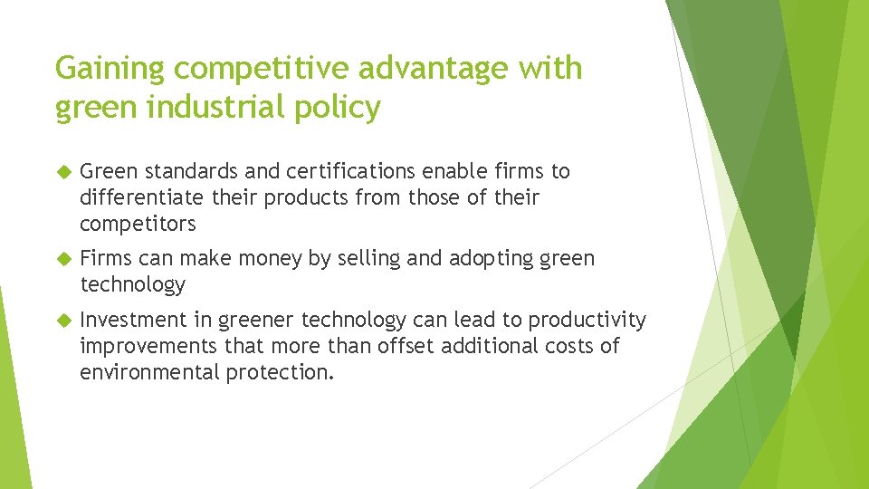 Gaining competitive advantage with green industrial policy Green standards and certifications enable firms to