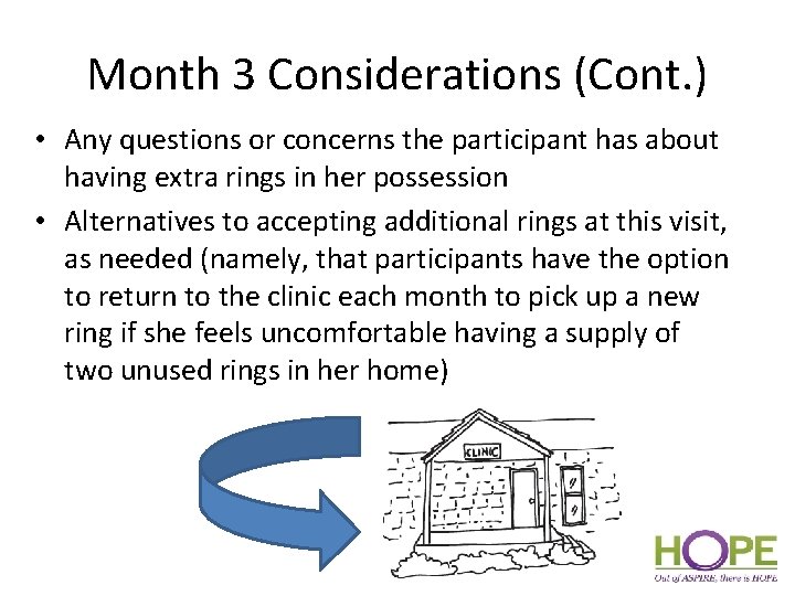 Month 3 Considerations (Cont. ) • Any questions or concerns the participant has about