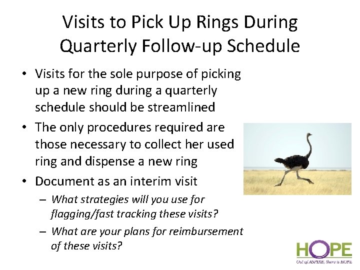 Visits to Pick Up Rings During Quarterly Follow-up Schedule • Visits for the sole