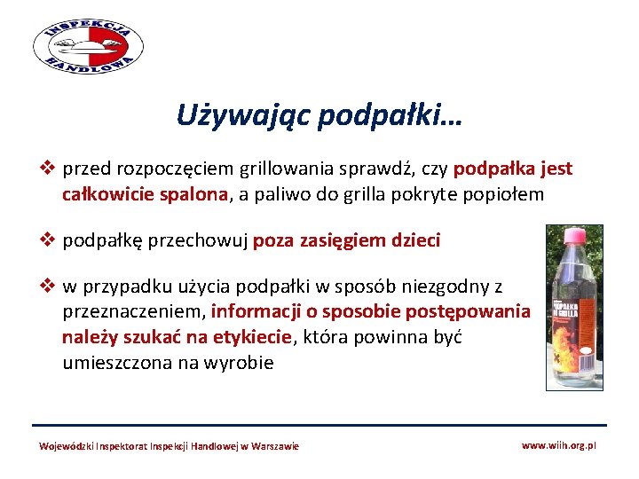 Używając podpałki… v przed rozpoczęciem grillowania sprawdź, czy podpałka jest całkowicie spalona, a paliwo