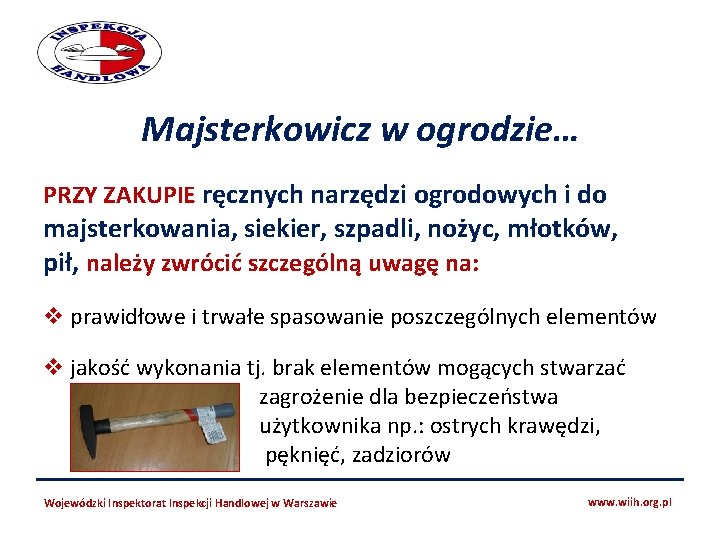 Majsterkowicz w ogrodzie… PRZY ZAKUPIE ręcznych narzędzi ogrodowych i do majsterkowania, siekier, szpadli, nożyc,