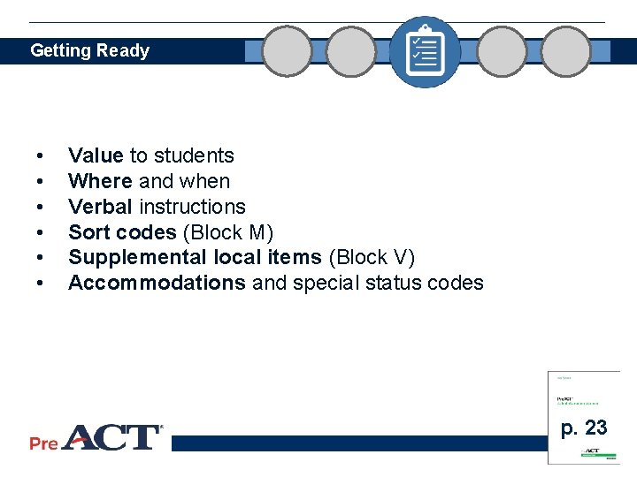 Getting Ready • • • Value to students Where and when Verbal instructions Sort