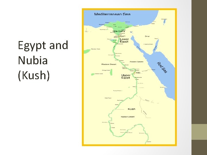 Egypt and Nubia (Kush) 