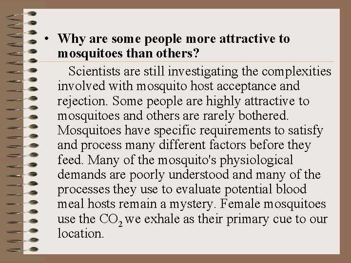  • Why are some people more attractive to mosquitoes than others? Scientists are