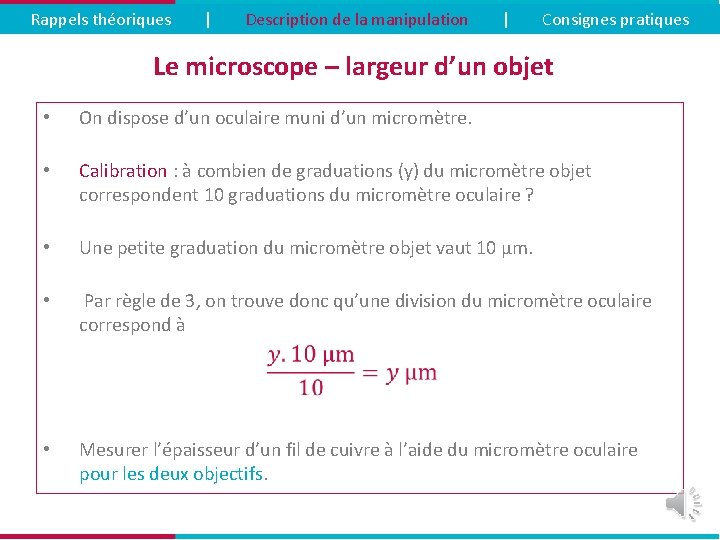 Rappels théoriques | Description de la manipulation | Consignes pratiques Le microscope – largeur