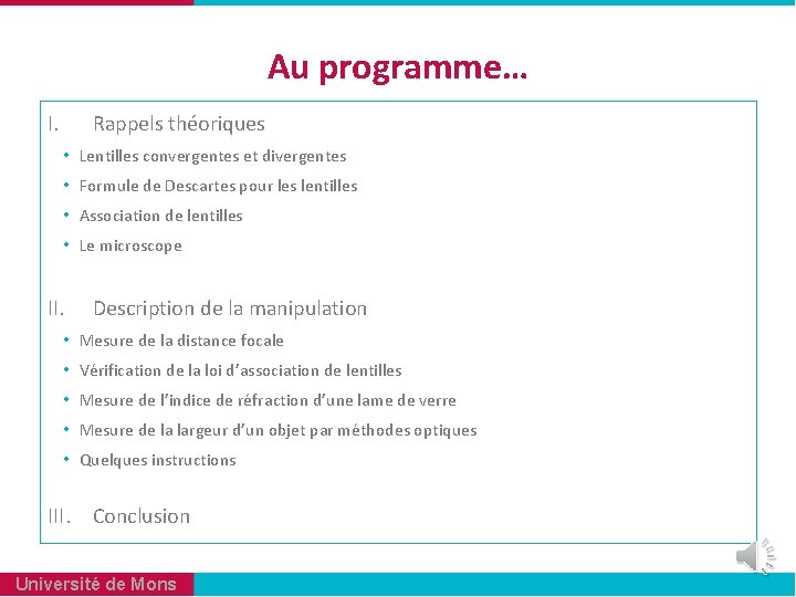 Au programme… I. Rappels théoriques • Lentilles convergentes et divergentes • Formule de Descartes