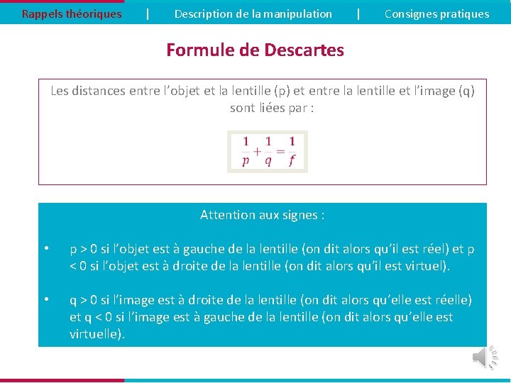 Rappels théoriques | Description de la manipulation | Consignes pratiques Formule de Descartes Les