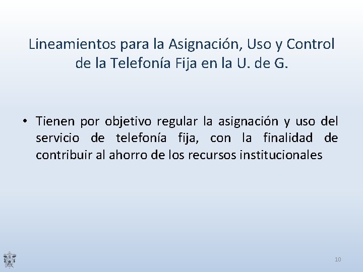 Lineamientos para la Asignación, Uso y Control de la Telefonía Fija en la U.