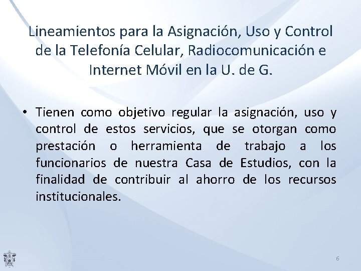 Lineamientos para la Asignación, Uso y Control de la Telefonía Celular, Radiocomunicación e Internet