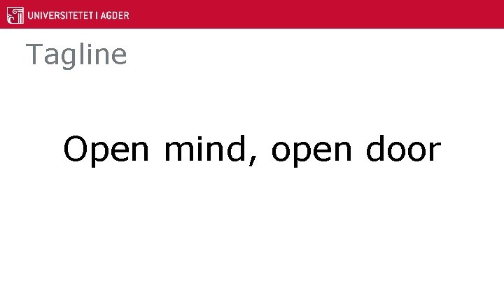 Tagline Open mind, open door 