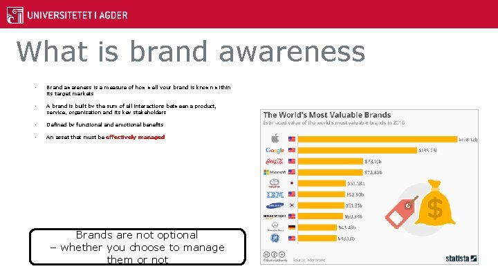 What is brand awareness • Brand awareness is a measure of how well your