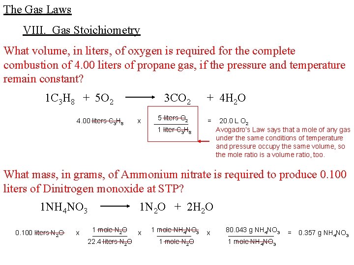 The Gas Laws VIII. Gas Stoichiometry What volume, in liters, of oxygen is required