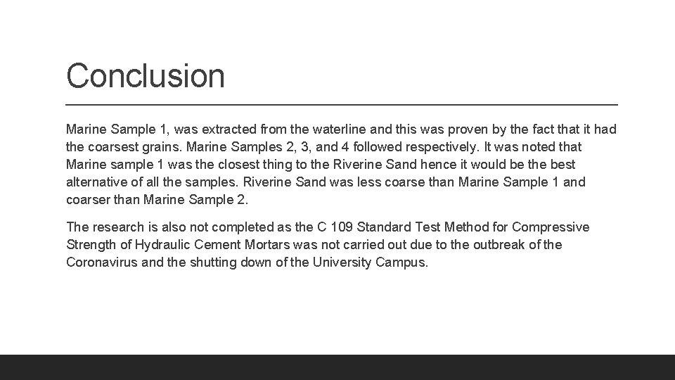 Conclusion Marine Sample 1, was extracted from the waterline and this was proven by
