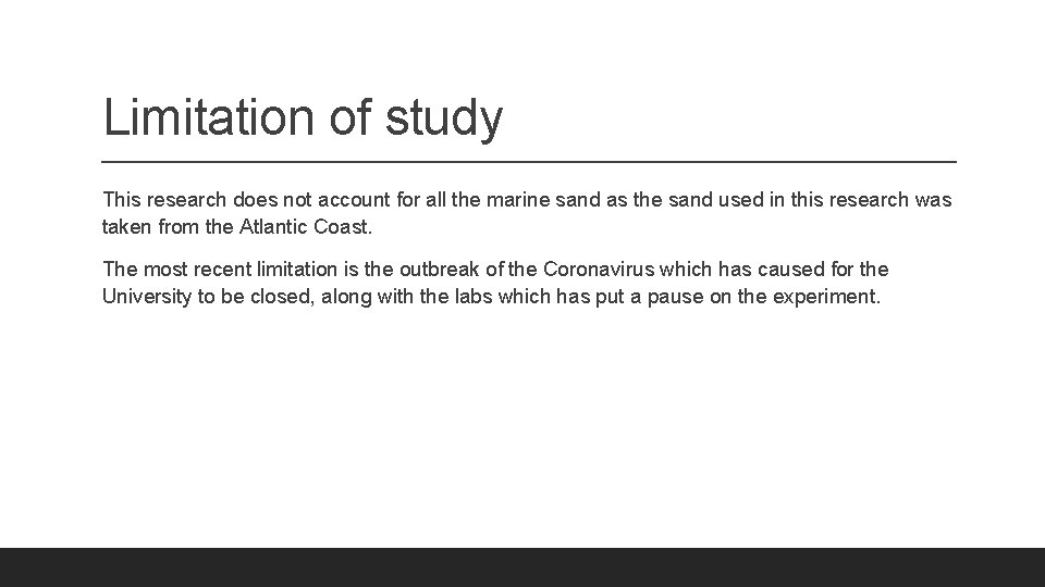 Limitation of study This research does not account for all the marine sand as