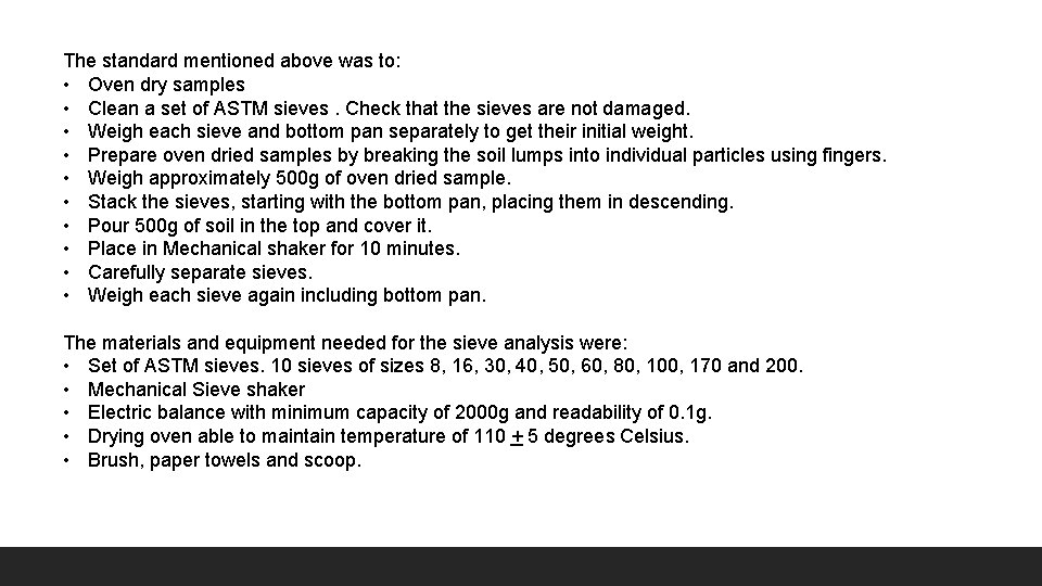 The standard mentioned above was to: • Oven dry samples • Clean a set