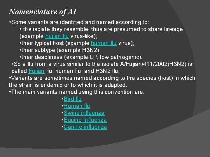 Nomenclature of AI • Some variants are identified and named according to: • the