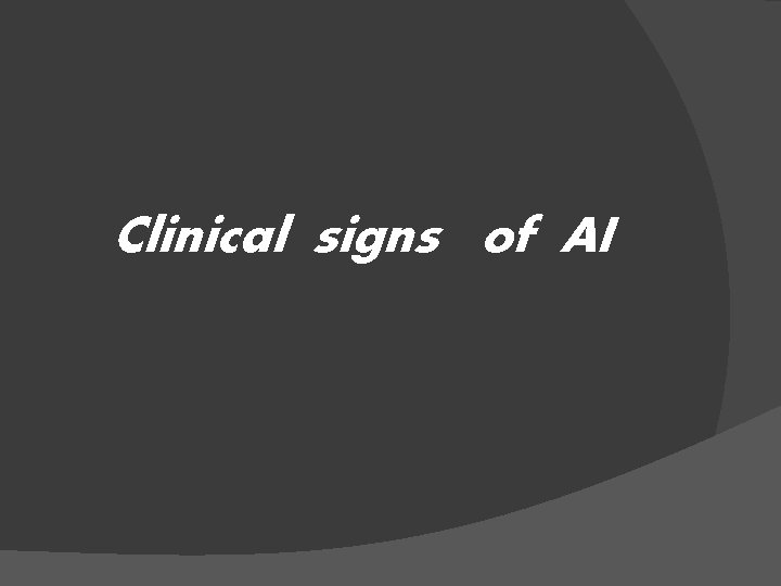 Clinical signs of AI 