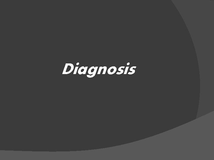 Diagnosis 