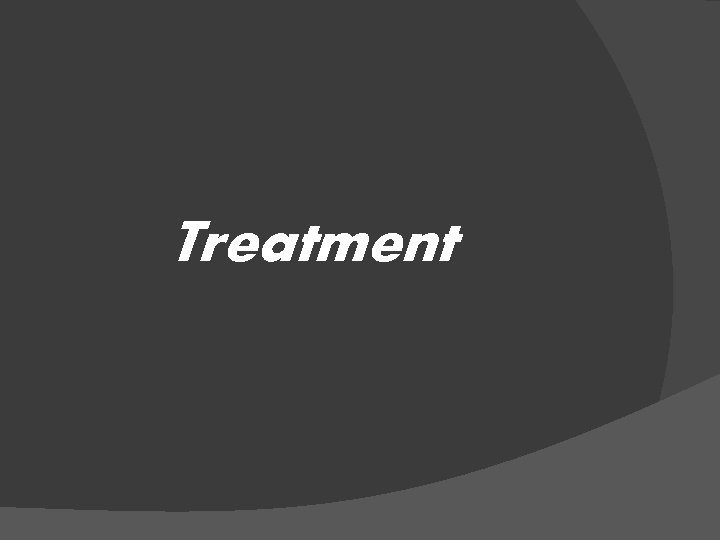 Treatment 