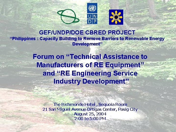 GEF/UNDP/DOE CBRED PROJECT “Philippines : Capacity Building to Remove Barriers to Renewable Energy Development”